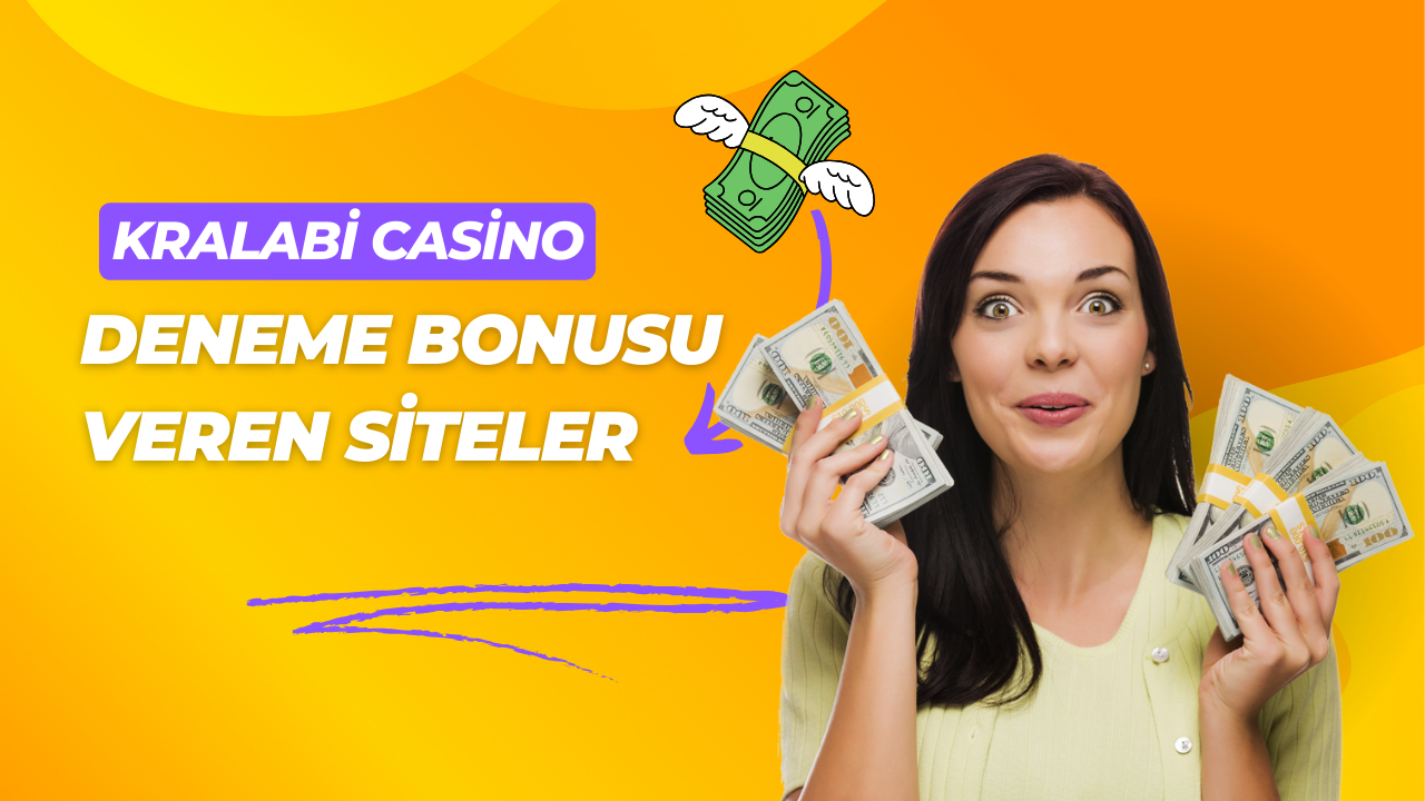 Kralabi Casino – Deneme Bonusu Veren Siteler